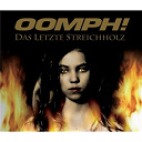 Oomph ! - Das letzte streichholz