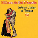 Aimable / Andr&eacute; Blot / Armand Lassagne / Augusto Baldi / Charles Verstraete / Edouard Duleu / Gus Viseur / Jo Privat / &Eacute;tienne Lorin - Les grands classiques de l'accordeon