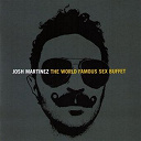 Josh Martinez - The world famous sex buffet