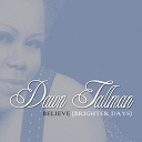 Dawn Tallman - Believe (brighter days)