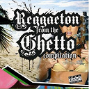 Ariel Kelly / Cartas Blanca / Chombo Panablack / Gandhis / Halo / Joy Garcia Fat. 8 Potencias / Mc Indio / Sombra / Sombra All Star / The Click / Un Dosis - Reggaeton from the ghetto