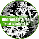 Andreino B / Marc - What is better 4 us ep