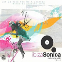 After Tea / Da Funk / Dj Tarkan / In Deep We Trust / Interplay / Karol Xvii / Manuel Tur / Mb Balance / Olivier Berger / Oriol Calvo / Soul Tan / Spiritchaser / Tetsuya Ura / The Timewriter / Theresa Baltimore / Timmy Stewart / Valentin H, Rickzor - Ibiza sonica (let me take you on a journey)