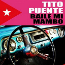 Tito Puente - Baile mi mambo
