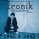 Ironik - Seul &agrave; seul (revu et corrig&eacute;)