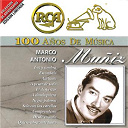Marco Antonio Mu&ntilde;iz - Rca 100 a&ntilde;os de musica