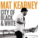 Mat Kearney - City of black & white