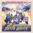 Oomph ! - Des wahnsinns fette beute