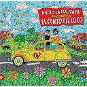 El Canto Del Loco - Radio la colifata presenta: el canto del loco
