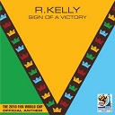 R. Kelly - Sign of a victory