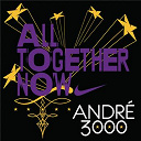 Andre 3000 - All together now