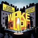 John Legend / The Roots - Wake up!