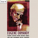 Eug&egrave;ne Ormandy / Philadephia Orchestra - Eugene ormandy, vol. 4