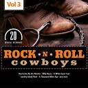 Bob Luman / Bobby Bare / Dolly Parton / Don Gibson / Guy Mitchell / Hank Snow / Jack / Jim Reeves / Jimmie Skinner / Jimmy Edwards / Johnny / Johnny Cash / Johnny Horton / Kershaw Doug / Marty Robbins / Marvin Rainwater / Mitchell Totok / Rusty Kershaw / Sonny James / Tennessee Ernie Ford / Webb Pierce - Rock 'n' roll cowboys, vol. 3