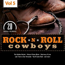 Bob Luman / Don Gibson / Guy Mitchell / Hank Snow / Hank Thompson / Hank Williams / Johnny Cash / Johnny Duncan / Johnny Duncans Blue Grass Boys / Johnny Horton / Ken Patrick / Marty Robbins / Marvin Rainwater / Red Foley / Sonny James / Sonny Miller / Tennessee Ernie Ford / Webb Pierce - Rock 'n' roll cowboys, vol. 5