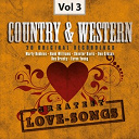 Bobby Bare / Charlie Walker / Don Gibson / Ernest Ashworth / Faron Young / Hank Snow / Hank Williams / Jeanne Black / Jim Reeves / Johnny Cash / Kitty Wells / Marty Robbins / Marvin / Merle Kilgore / Patty Rainwater / Roy Acuff / Roy Drusky / Skeeter Davis / Sonny James / Webb Pierce - Country & western, vol. 3 (greatest love-songs)