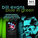 George Russell - Blue in green - the best of the early years 1955-1960, vol.6 (feat. bill evans)