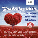 Bata Ilic / Bert Kaempfert / Bert Kaempferts Orchester / Caterina Valente / Christa Williams / Conny / Freddy Quinn / Gitta Lind / Heidi Bruhl / Ivo Robic / Jimmy Makulis / J&ouml;rg Maria Berg / Margot Eskens / Melitta Berg / Paul Kuhn / Peter Alexander / Peter Kraus / Ralf Paulsen / Silvio Francesco / Tommy Kent / Will Brandes - Gnadenlos - deutsche schnulzen, vol. 2
