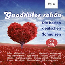 Camillo Felgen / Caterina Valente / Fred Bertelmann / Freddy Quinn / Gerhard Wendland / Lale Andersen / Lys Assia / Margot Eskens / Melina Mercouri / Paul Kuhn / Peggy March / Peter Alexander / Rex Gildo / Roland W / Silvio Francesco / Ted Herold / Ulli Martin / Wolfgang Sauer - Gnadenlos - deutsche schnulzen, vol. 4