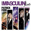 Patrick Fiori - L'instinct masculin live au d&ocirc;me de marseille