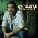 Josh Thompson - Comin' around