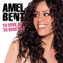Amel Bent - Tu veux ou tu veux pas