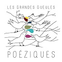Les Grandes Gueules - Po&eacute;ziques