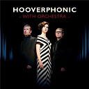 Hooverphonic - With orchestra