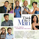 Think Like A Man - Think like a man - music from & inspired by the film