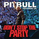 Pitbull - Don't stop the party