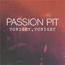 Passion Pit - Tonight, tonight