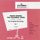 Frank Sinatra - The columbia years (1943-1952): the complete recordings: volume 1