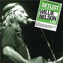 Willie Nelson - Setlist: the very of willie nelson live