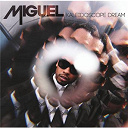 Miguel - Kaleidoscope dream (deluxe version)