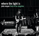 John Mayer - Where the light is: john mayer live in los angeles