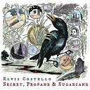 Elvis Costello - Secret, profane and sugarcane