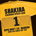 Shakira - Hips don't lie - bamboo (2006 fifa world cup mix en espanol)