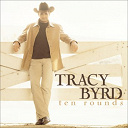 Tracy Byrd - Ten rounds