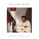 Bill Withers - Watching you watching me