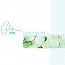 C&eacute;line Dion - A new day has come