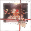 Altered Images - Happy birthday