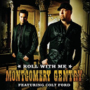 Montgomery Gentry - Roll with me (featuring colt ford)