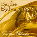 Berthe Sylva - Les roses blanches