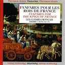 Claude Gervaise / Fran&ccedil;ois Couperin / Jean-Baptiste Lully / Jean-Joseph Mouret / Jean-Philippe Rameau / Marin Marais / Michel-Richard De Lalande / Pres Josquin Des - Fanfares pour les rois de france