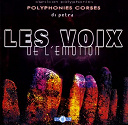 Les Voix De L'&eacute;motion - Polyphonies corses: di petra