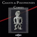 Alte Voce / Canta U Populu Corsu / Chjami Aghjalesi / Diana Di L'alba / L'arcusgi / Les Voix De L'&eacute;motion - Chants et polyphonies corses
