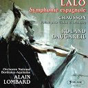 Alain Lombard / Orchestre National De Bordeaux Aquitaine / Roland Daugareil - Edouard lalo : symphonie espagnole - ernest chausson : po&egrave;me pour violon et orchestre
