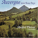 Andr&eacute; Thivet - Auvergne mon beau pays (french accordion)