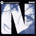 Dani - n comme never again