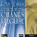 Ensemble Vocal L'alliance - Les plus c&eacute;l&egrave;bres chants d'&eacute;glise, vol. 2